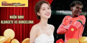 Nhận Định Albacete Vs Barcelona